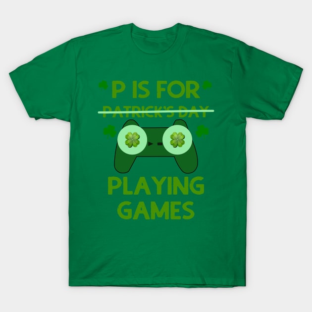 P Is For Playing Games T-Shirt by A T Design